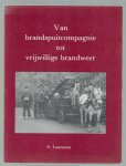 Laansma, S. - Van brandspuitcompagnie tot vrijwillige brandweer, 200 jaar brandweerhistorie te Renswoude