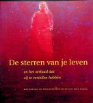 Borst, Ria / Ineke Bergman / Vera Verhagen / Paula van Kersbergen - De sterren van je leven en het verhaal dat zij te vertellen hebben Borst, Ria / Ineke Bergman / Vera Verhagen / Paula van Kersbergen - De sterren van je leven en het verhaal dat zij te vertellen hebben