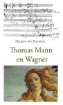 Margreet den Buurman - Thomas Mann en Wagner zoete omhelzing van het kwaad