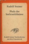 R. Steiner. - Pfade der Seelenerlebnisse. R. Steiner. - Pfade der Seelenerlebnisse.