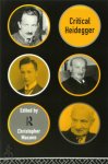 Christopher Macann - Critical Heidegger
