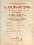 Burgmein, Jules: - Das Märchen der Grossmutter. Mit 7 darauf folgenden Character-Compositionen für Klavier. Italienische Dichtung von Fram. Die deutsche Dichtung von Joh. Bernhoff. Illustriert von A. Beltrame u. L. Metlicovitz