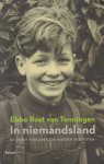 Tonningen, Ebbe Rost van - In niemandsland. De vader verloren, de moeder verstoten