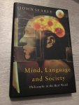John Searle - Mind, language and Society , philosophy in the real world