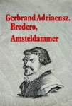 Stuiveling, Garmt (samensteller) - Gerbrand Adriaensz. Bredero, Amsterdammer Stuiveling, Garmt (samensteller) - Gerbrand Adriaensz. Bredero, Amsterdammer