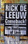 Leeuw, Rick de gesigneerd - Comeback + support. The Hooligans of Love.