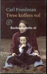 Carl Friedman - Twee koffers vol