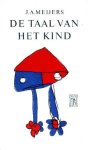 Meijers, J.A. - De taal van het kind