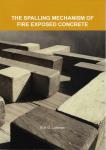 Lottman, B.B.G. - The Spalling Mechanism of Fire Exposed Concrete