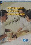 M. Bouma - Vaardigheden Specifieke Verpleegkunde / I Voorbehouden Handelingen II Methoden En Technieken IIi Sociale Vaardigheden