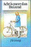 J. GRISNIGT - ACHT IS MEER DAN DUIZEND