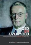 Jan de Roos ; Thea de Roos-van Rooden - Moed en overmoed