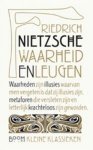 Friedrich Nietzsche - Kleine Klassieken - Waarheid en leugen