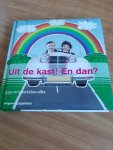 Meer, Y. van der - Uit de kast ? En dan ! / voor wie nog uit de kast moet komen, voor wie al lang en breed uit de kast is, voor ouders, broers, zussen en vrienden van gays en alle andere open minded mensen.