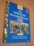 Redactie Nouveau - Het Nouveau Bloemen-Decoratieboek - boeketten, kransen, accessoires met complete werkbeschrijvingen