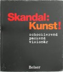 Ute Schüler - Skandal, Kunst! schockierend - packend - visionär