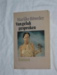 Howeler, Marijke - Van geluk gesproken