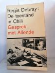 Debray, Regis - Debray, Regis:De toestand in Chili: gesprek met Allende
