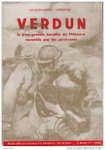 Lefebvre, Jacques-Henri - VERDUN ", la plus grande bataille de l´histoire racontée par les survivants