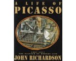 John Richardson - A Life of Picasso