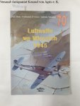 Beale, Nick, Ferdinando D'Amico und Gabriele Valentini: - Luftwaffe we Wloszech 1945 :