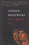 Brouwers, Jeroen - Het hout