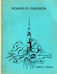 Karen K. Spahn - Pioneers of Tomorrow The Horoscopes of U.S. astronauts, U.S.S.R. cosmonauts, and u.s. space launches