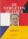 Hinnen, Bert - De vergeten Duitser. Het levensverhaal van Richard Bauer Hinnen, Bert - De vergeten Duitser. Het levensverhaal van Richard Bauer