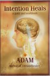 Adam ,  Dreamhealer - Intention Heals
