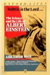 Abraham Pais 28114 - 'Subtle is the lord - ' The science and the life of Albert Einstein