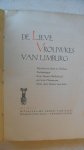 Welters A. / tekeningen Jeanne Hebbelynck/ Liesje Thomassen - De Lieve Vrouwkes van Limburg