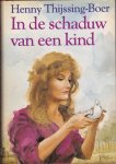 Thijssing-Boer, Henny - In de schaduw van een kind