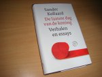 Kollaard, Sander - De laatste dag van de koning verhalen, essays en ander werk