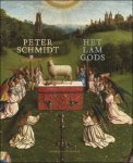 Peter Schmidt - Lam Gods een verhaal van God en mens