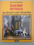 Arnoux, Bardet - Timon vande Velden. Deel 1. De droom van Amerika.