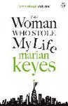 Keyes, Marian - Woman Who Stole My Life