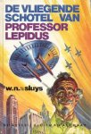 Sluys, Willem N. van der - De Vliegende Schotel van Professor Lepidus