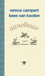 Remco Campert ; Kees van Kooten - Aanelkaar
