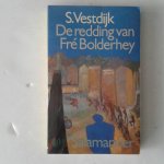 Vestdijk, Simon - De redding van Fré Bolderhey
