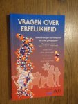 Kamp, J.J.P. van de - Vragen over erfelijkheid. Bestaat er een gen voor intelligentie? Wat is een genenpaspoort? Wat gebeurt er met gegevens over erfelijkheid?
