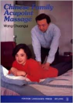 Chuangui, Wang - CHINESE FAMILY ACUPOINT MASSAGE