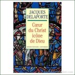 DELAPORTE, JACQUES. - Coeur du christ icône de Dieu.