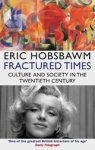 Eric Hobsbawm - Fractured Times