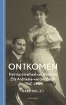 Bart Wallet - Ontkomen Het vluchtverhaal van Albert en Ella Andriesse-van den Bergh 1940-1941