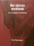 Namikoshi, T. - Het shiatsu werkboek / een complete handleiding