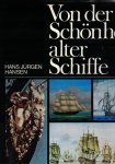 Hansen, Hans Jürgen - Von der Schönheit alter Schiffe