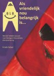 Frank Faber - Als vriendelijk nou belangrijk is