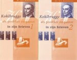 Kohlbrugge, Dr. H.F. - Kohlbrugge, Dr. H.F.-Kohlbrugge als prediker en pastor in zijn brieven (deel 1 en 2)