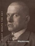 Mayakovsky, Vladimir - Night Wraps the Sky / Writings by and About Mayakovsky
