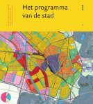 Han Meijer-John Westrik-MaartenJan Hoekstra - (1) Het Programma En Ruimtegebruik Van De Stad